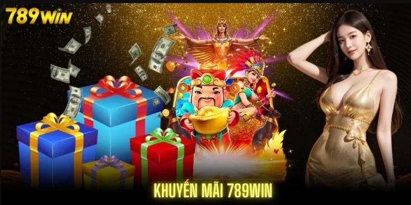 Khuyến mãi 789WIN nơi thỏa sức đam mê