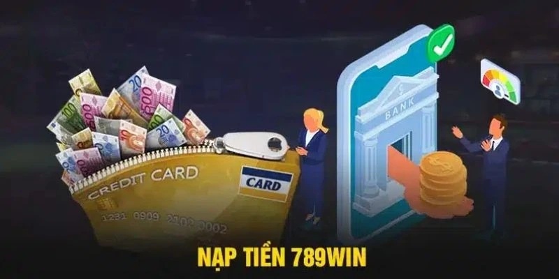 Nạp tiền 789WIN vô cùng dễ với ví điện tử